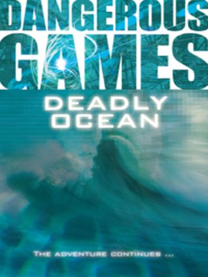 cover image of Dangerous Games Deadly Ocean